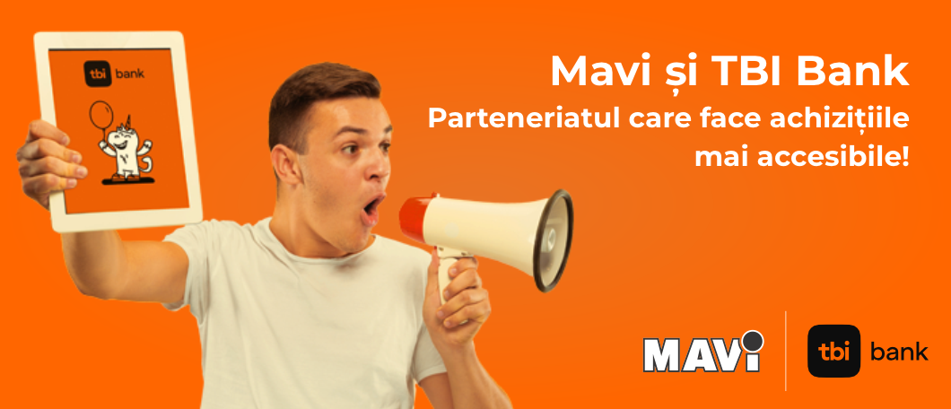 MAVI & TBI Bank - Parteneriatul care face achiziții mai ușoare